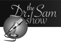 THE DR. SAM SHOW