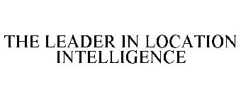 THE LEADER IN LOCATION INTELLIGENCE