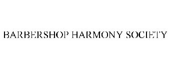 BARBERSHOP HARMONY SOCIETY