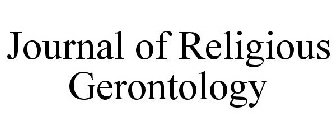JOURNAL OF RELIGIOUS GERONTOLOGY
