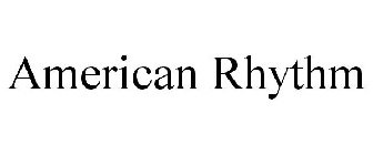 AMERICAN RHYTHM
