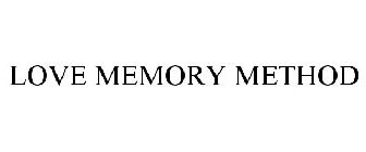 LOVE MEMORY METHOD
