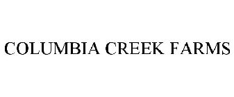 COLUMBIA CREEK FARMS