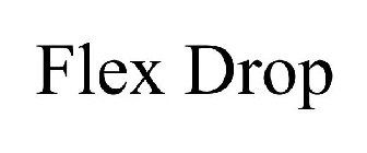 FLEX DROP