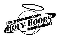 HOLY HOOPS LIBERTY CHRISTIAN CENTER OMAHA NEBRASKA