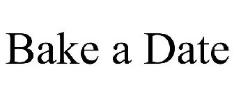BAKE A DATE
