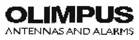 OLIMPUS ANTENNAS AND ALARMS