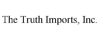 THE TRUTH IMPORTS, INC.