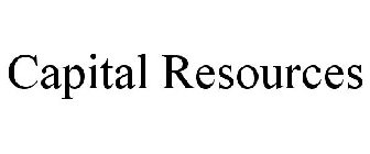 CAPITAL RESOURCES