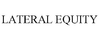 LATERAL EQUITY