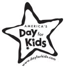 AMERICA'S DAY FOR KIDS WWW.DAYFORKIDS.COM