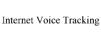 INTERNET VOICE TRACKING