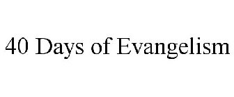 40 DAYS OF EVANGELISM