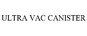 ULTRA VAC CANISTER