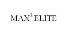 MAX 2 ELITE