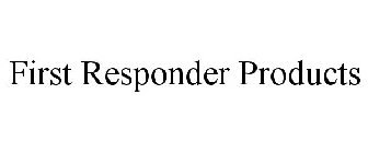 FIRST RESPONDER PRODUCTS