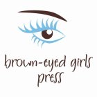 BROWN-EYED GIRLS PRESS