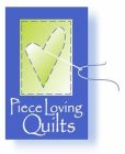 PIECE LOVING QUILTS