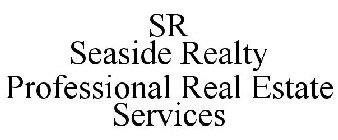 SR SEASIDE REALTY PROFESSIONAL REAL ESTATE SERVICES