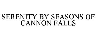 SERENITY BY SEASONS OF CANNON FALLS