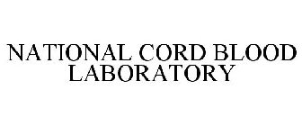 NATIONAL CORD BLOOD LABORATORY