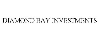 DIAMOND BAY INVESTMENTS