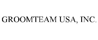 GROOMTEAM USA, INC.