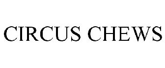 CIRCUS CHEWS