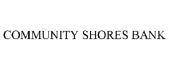 COMMUNITY SHORES BANK