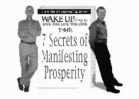 WAKE UP... LIVE THE LIFE YOU LOVE PRESENTS 7 SECRETS OF MANIFESTING PROSPERITY FROM THE #1 BEST SELLING SERIES