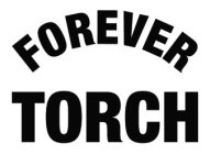 FOREVER TORCH