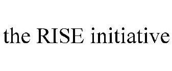 THE RISE INITIATIVE