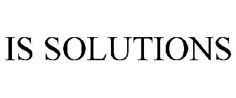 IS SOLUTIONS