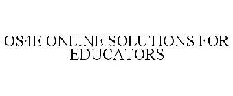 OS4E ONLINE SOLUTIONS FOR EDUCATORS