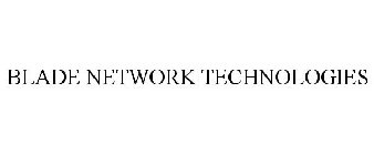 BLADE NETWORK TECHNOLOGIES