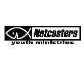NETCASTERS YOUTH MINISTRIES