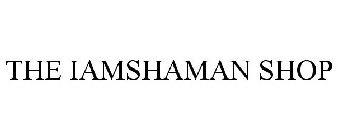 THE IAMSHAMAN SHOP