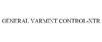 GENERAL VARMINT CONTROL-XTR