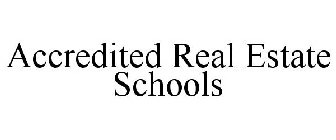 ACCREDITED REAL ESTATE SCHOOLS