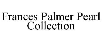 FRANCES PALMER PEARL COLLECTION