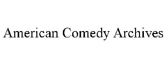 AMERICAN COMEDY ARCHIVES