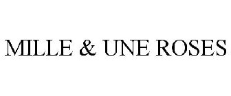 MILLE & UNE ROSES