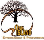OAK ISLAND ENTERTAINMENT & PRODUCTIONS