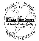 SHADE THE PLANET AWNING THE WORLD THE CHISM COMPANY A REPUTATION FOR QUALITY EST. 1951