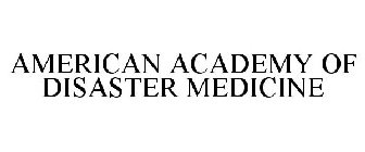 AMERICAN ACADEMY OF DISASTER MEDICINE