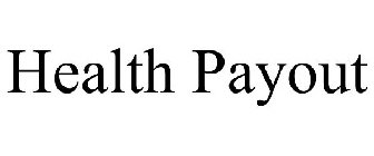 HEALTH PAYOUT
