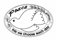 PEACE THIS WE CHOOSE EACH DAY