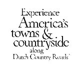 EXPERIENCE AMERICA'S TOWNS & COUNTRYSIDE ALONG DUTCH COUNTRY ROADS