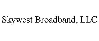 SKYWEST BROADBAND, LLC