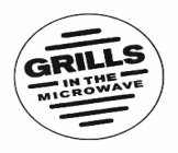 GRILLS IN THE MICROWAVE